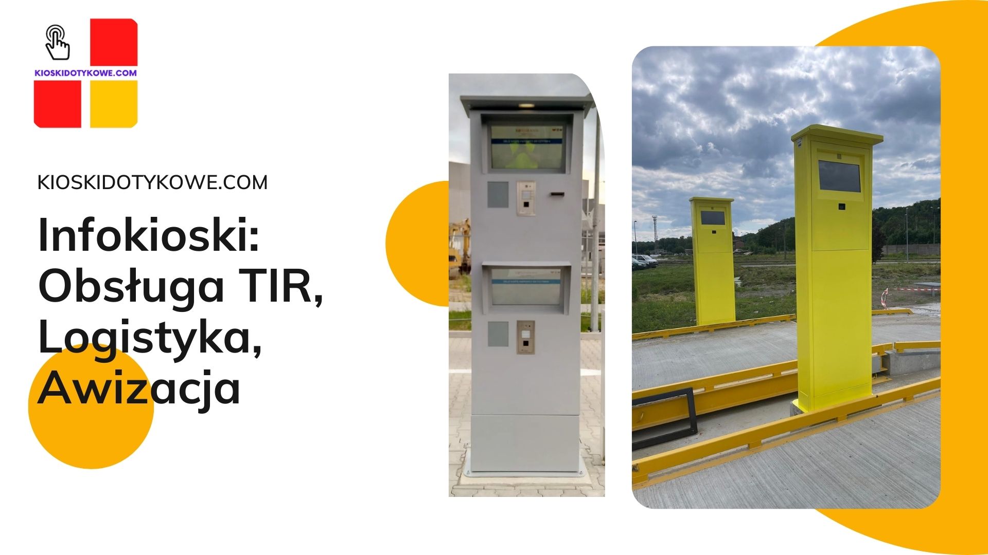 You are currently viewing Infokioski mogą służyć w obszarze: obsługi TIR, Logistyka, Awizacja i inne.